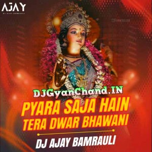 Pyara Saja Hai Tera Dwar {Navratri Drop 2024 Remix} DJ AJaY Bamrauli